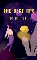 The best RPG of all time B08L68Q1GT Book Cover