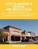 Site Planning & Design Are Mock Exam (SPD of Architect Registration Exam): Are Overview, Exam Prep Tips, Multiple-Choice Questions and Graphic Vignettes, Solutions and Explanations 1612650112 Book Cover