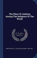 The Place of Judaism Among the Religions of the World 1340548895 Book Cover