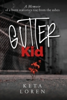 Gutter Kid 1626764646 Book Cover