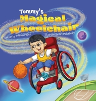Tommy's Magical Wheelchair B0CNCYQCV3 Book Cover