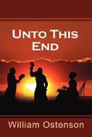 Unto This End 0980136008 Book Cover