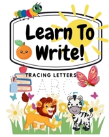 Learn To Write: Tracing Letters ABC B0DYVKJG1R Book Cover