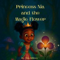 Princess Nia and the Magic Flower 1629025313 Book Cover
