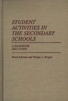 Student Activities in the Secondary Schools: A Handbook and Guide 0313233799 Book Cover