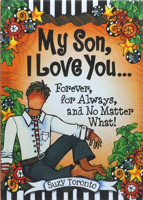 My Son, I Love You… Forever, for Always, and No Matter What! by Suzy Toronto 1680884174 Book Cover