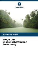 Wege der wissenschaftlichen Forschung (German Edition) 6630147049 Book Cover