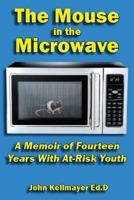 The Mouse in the Microwave 0615563627 Book Cover