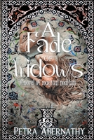 A Fade of Widows: A novel of magical realism B09W45CBTS Book Cover