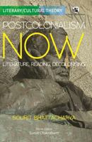Postcolonialism Now: Literature, Reading, Decolonising 9354426565 Book Cover