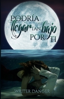 Podría Llegar tan bajo por ti B0C7J4W43C Book Cover