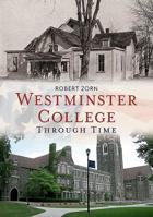 Westminster College Through Time 1635000033 Book Cover