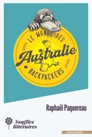 Le Monde des Backpackers - Australie (French Edition) 2492027112 Book Cover