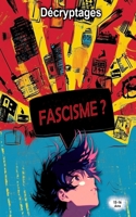 Fascisme ?: Un guide d'esprit critique pour ados curieux (French Edition) 2487956186 Book Cover