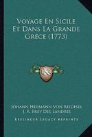 Voyage En Sicile Et Dans La Grande Grece (1773) 1166192725 Book Cover