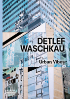 Detlef Waschkau: Urban Vibes 3422999302 Book Cover