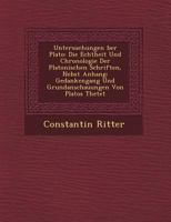 Untersuchungen Ber Plato: Die Echtheit Und Chronologie Der Platonischen Schriften, Nebst Anhang: Gedankengang Und Grundanschauungen Von Platos the TET 1146957483 Book Cover