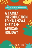 Let's Honor Kwanzaa!: A Family Introduction To Kwanzaa, The Pan-African Holiday. B0F79STFS9 Book Cover