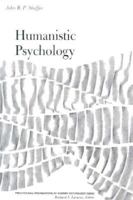 Humanistic Psychology (Foundations of Modern Psychology Series) 0134476808 Book Cover