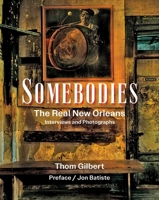 Somebodies: The Real New Orleans B0FLDVYNHN Book Cover