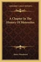 A Chapter in the History of Meteorites 1163268313 Book Cover