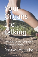 Your Organs are talking: Listening to the Symphony Within Your Body B0GW3JP5HZ Book Cover