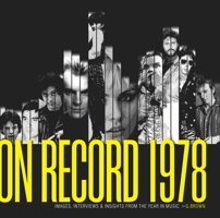 On Record - Vol. 1: 1978: Images, Interviews & Insights From the Year in Music 0991566831 Book Cover
