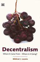 Decentralism: Where It Came From--Where Is It Going? 1551642484 Book Cover