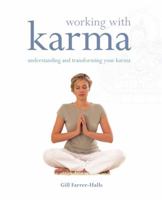 Working with Karma: Understanding and Transforming Your Karma 1841813168 Book Cover