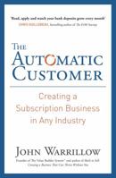 The Automatic Customer: Creating a Subscription Business in Any Industry 159184746X Book Cover