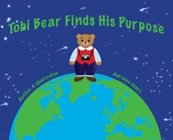 Tobi Bear Finds His Purpose B0CDJXLS49 Book Cover