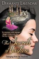 The Secrets of Yashire, Emerging from the Shadows 1493783769 Book Cover