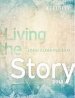 Living the Story 2013 1304390071 Book Cover