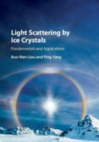 Light Scattering by Ice Crystals 0521889162 Book Cover