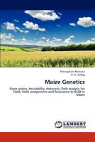 Maize Genetics: Gene action, Heritability, Heterosis, Path analysis for Yield, Yield components and Resistance to BLSB in Maize 3846592056 Book Cover