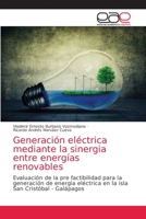 Generación eléctrica mediante la sinergia entre energías renovables 6203587842 Book Cover