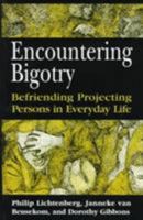 Encountering Bigotry: Befriending Projecting Persons in Everyday Life 0881633844 Book Cover