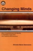 Changing Minds: Mind, Consciousness and Identity in Patanjali's Yoga Sutra and Congnitive Neuroscience 8120833287 Book Cover