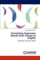 Translating Expressive Words from Telugu to English: Translating - Expressive Words 3846581194 Book Cover