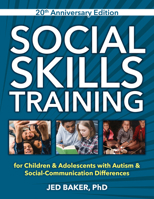 Social Skills Training, 25th Anniversary Edition: For Children and Adolescents with Asperger Syndrome and Social-Communication Problems 1957984228 Book Cover