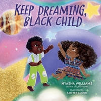 Keep Dreaming, Black Child 0762482818 Book Cover