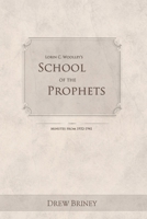 Lorin C. Woolley's School of the Prophets: Minutes from 1932-1941 1721942041 Book Cover