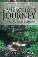 The Miraculous Journey: A Day Made in Heaven 1950241041 Book Cover