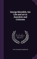 George Meredith: In Anecdote And Criticism 1376444011 Book Cover