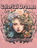 Colorful Dreams: 45 beautiful fantasy women with greyscale coloring pages for adults,: The Face of Creativity (Italian Edition) B0CNCX4QVZ Book Cover