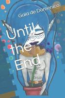 Until the End 1724016628 Book Cover