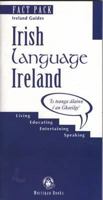 Irish Language Ireland: A Guide and a Sourcebook for Those Interested in the Irish Language (Folklore Studies) 0907677843 Book Cover