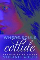 Where Souls Collide (Paranormal Romance) 0843959703 Book Cover