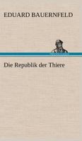 Die Republik Der Thiere 3842488459 Book Cover