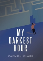 My Darkest Hour 1664177906 Book Cover